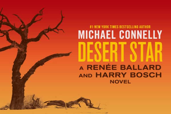 New York Time Bestselling Author Michael Connelly's Desert Star novel. 