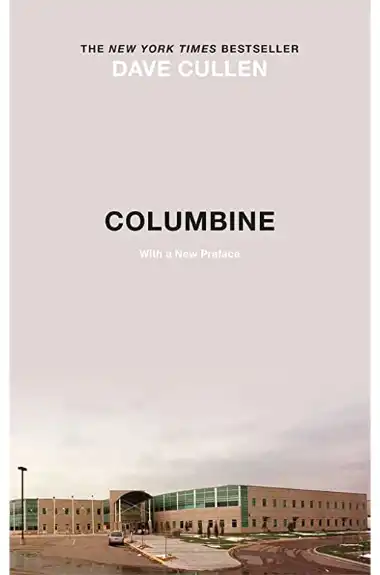 Cover of Dave Cullen's Columbine, one of the best books about true crime on the market, covering school shooters Eric Harris and Dylan Klebold's and victims' lives and thoughts.