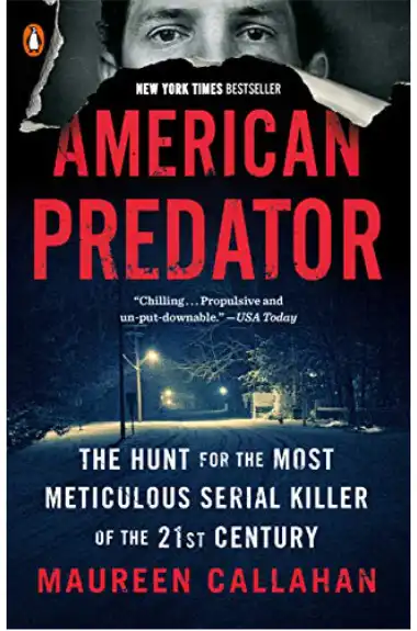 Maureen Callahan's American Predator cover, best serial killer true crime books covering Israel Keyes, the most meticulous serial killer of today.
